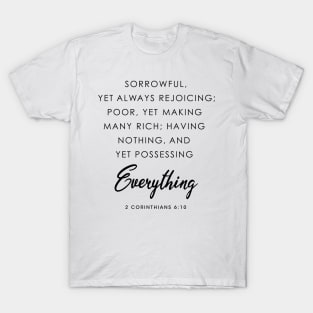 sorrowful, yet always rejoicing; T-Shirt